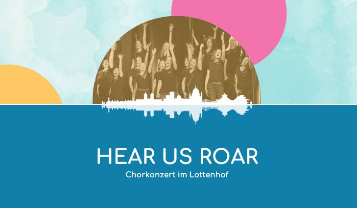 Plakatdesign zum Konzert "HEAR US ROAR" im Lottenhof